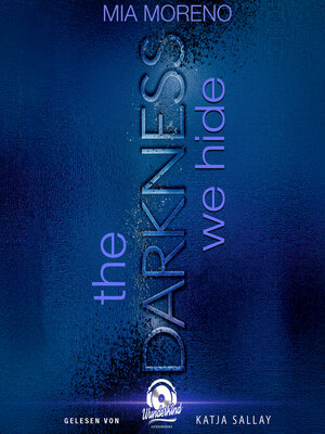 cover image of The Darkness We Hide--Dangerous Desires, Band 2 (Ungekürzt)
